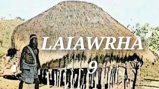 SAL NAUPANG LAIAWRHA 9(MIZO STORY AUDIO)