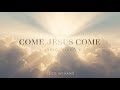 Come Jesus Come (Worship Lyric Video) | CeCe Winans