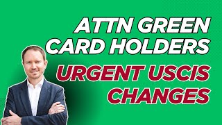 Green Card Holders: URGENT USCIS Changes You MUST Know (Don’t File Until You Watch!)