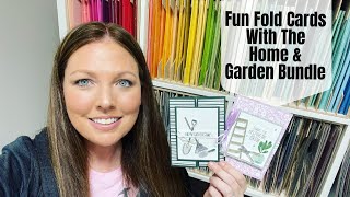 Making Two Fun Fold Cards with the Stampin’ Up! Home & Garden Bundle