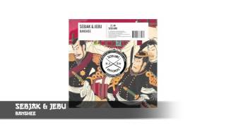 Sebjak \u0026 Jebu - Banshee [Sosumi Records]