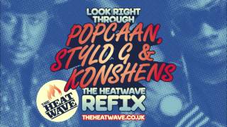 Look Right Through (The Heatwave Refix) Popcaan x Stylo G x Konshens x J Capri x Storm Queen