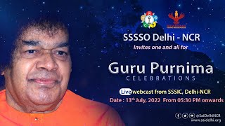 Divine Guru Purnima Bhajans, SSSSO, Delhi NCR, 13 July 2022