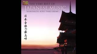 The Very Best Of Japanese Music Shakuhachi Koto Taiko Drums [2011;CD-Rip]
