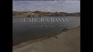 HIDROELÉTRICA DE CAHORA BASSA - Filme  by Alain Malaval