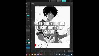 Am Like Null Tutorial In Capcut #capcutpc #trending #capcuttutorial #edit #anime