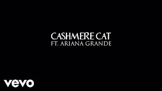 Cashmere Cat - Adore ft. Ariana Grande ( Audio)