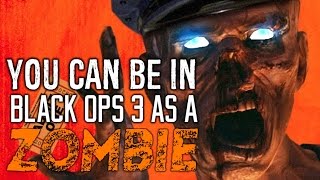BO3: Be A Zombie | Call of Duty: Black Ops 3