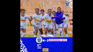 HIGHLIGHTS :Rayon Sports WFC 4-2 Inyemera WFC