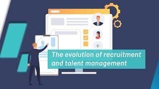 The Evolution of Recruitment & Talent Management