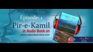 Peer e Kamil by Umera Ahmed Episode 1