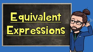 Equivalent Expressions | The Math Review | 6EE3