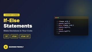 JavaScript If-Else Tutorial | Conditionals Explained with Code Examples | Beginner Friendly