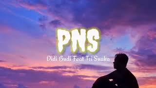 PNS - Tri Suaka Feat Didik Budi (Lirik Lagu) Ora perlu padhang seng penting murub