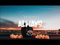 Isak Danielson - Always (Lyrics) Slowed+Reverb (Remix)