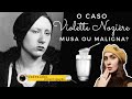 VIOLETTE  NOZIÈRE : MUSA OU MALÍGNA?