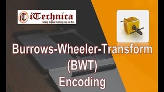 24. Burrows- Wheeler- Transform ( BWT) encoding with example