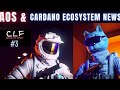 AOS & Cardano Ecosystem News | Cardano Long Form #3