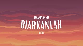 Dramaband - Biarkanlah (Lirik Video)