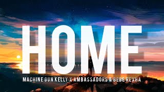 Machine Gun Kelly x Ambassadors & Bebe Rexha - Home - 4K - (Reverb + Lyrics )
