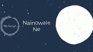 Nainowale Ne - NEETI MOHAN (8D AUDIO)【earphone is required 】