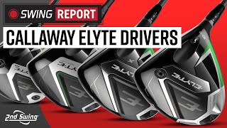 Callaway ELYTE Drivers | The Swing Report