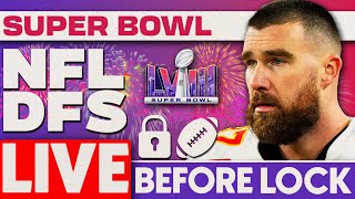 NFL DFS Live Before Lock | Super Bowl NFL DFS Picks for DraftKings & FanDuel