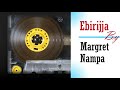EBIRIJJA - By Margret Nampa