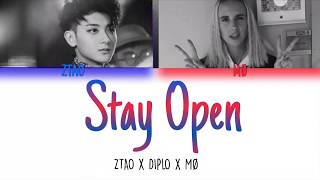 ZTAO(黄子韬) x DIPLO \u0026 MØ - STAY OPEN (Color Coded Lyrics Chinese/Pinyin/Eng)