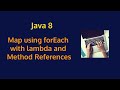 Java 8 - Iterate a Map using forEach with lambda and method references