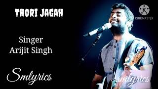 Thodi jagah de de mujhe full song lyrics Arijit Singh