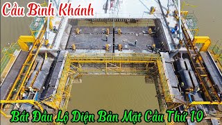 Cầu Bình Khánh Bắt Đầu Lộ Diện Bản Mặt Cầu Thứ 10  / 9/11/2024