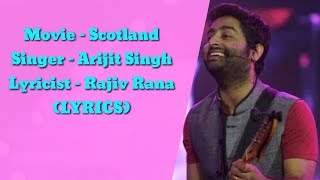 Mere Parwardigar Full Song With Lyrics Arijit Singh | Scotland, Arijit Singh Live,