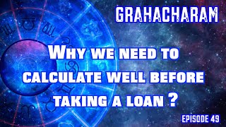 Why we need to calculate well before taking a loan? | GRAHACHARAM | Episode 49 | Sri Sankara TV