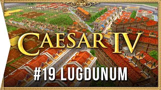 Caesar IV ► Mission 19 Lugdunum - Classic City-building Nostalgia [HD Campaign Gameplay]