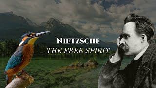 Nietzsche: The Free Spirit