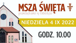 Franciszkanie w Ostródzie - Msza Święta 4.09.2022 godz. 10.00