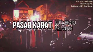 Macam-macam barang ada! | Pasar Karat Kota Bharu, Kelantan