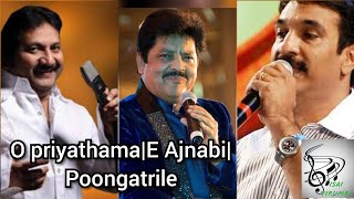 E Ajnabi | Poongatrile| O priyathama| Voice difference # Dil se re