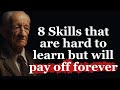 8 skills that are hard to learn but will pay off forever #inspiration #motivation