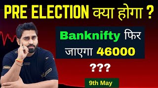 Banknifty CRASH Over ?? Nifty Prediction for tomorrow 9th May 2024