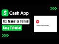 Cash App - Fix This Transfer Failed !