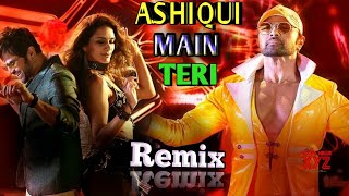 Ashiqui Main Teri Remix song.