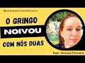 NOIVOU com as DUAS ao mesmo tempo - Gringo Tóxico feat. Simone Ferreira @brasigringa