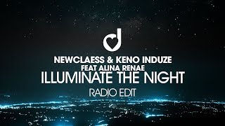 Newclaess & Keno Induze ft. Alina Renae – Illuminate the Night
