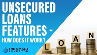 Unsecured Loans: How They Work, Main Features