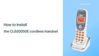 Install the CLS20050E Cordless Handset