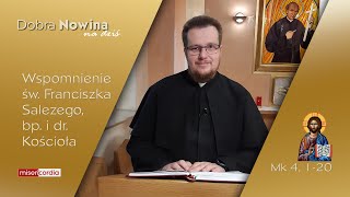 Dobra Nowina na dziś | 24 stycznia - św. Franciszka Salezego, biskupa i doktora Kościoła