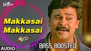 Makkasai Makkasai | Bass Boosted | Vettom