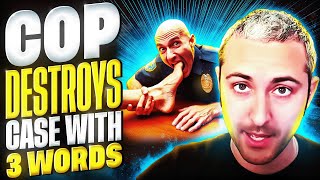 How a Cop Destroyed His Case with 3 Simple Words